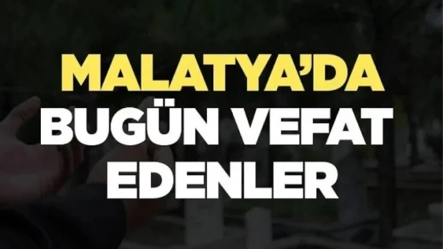 Malatya’da 09 Ekim 2026’dq Vefat Edenler