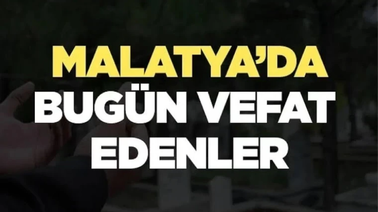 Malatya’da 15 Ekim 2026’da Vefat Edenler
