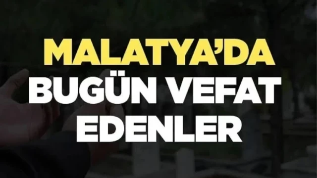 Malatya’da 17 Ekim 2026’da Vefat Edenler
