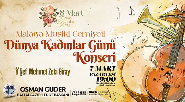 Battalgazi'de Dünya Kadınlar Günü Konserine Davet