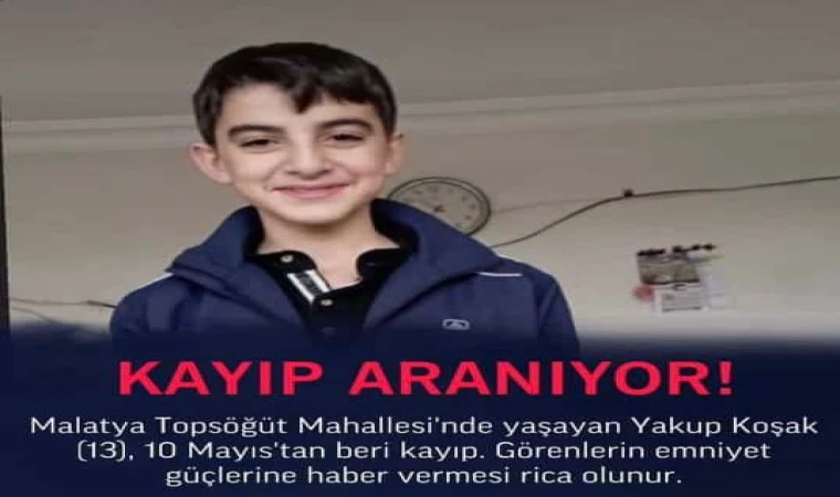 Malatya’da 13 Yaşındaki Çocuk’tan 4 Gündür Haber Alınamıyor