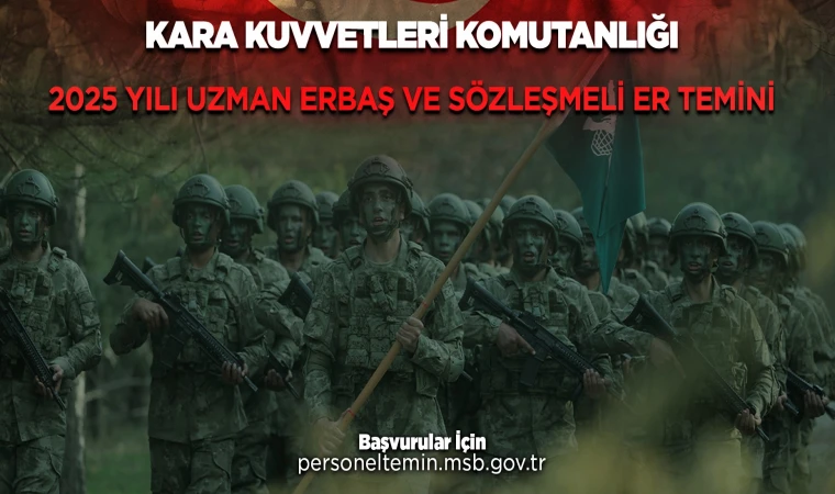 Bakanlık, Uzman Erbaş ve Sözleşmeli Er Alıyor