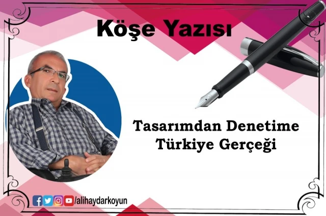 Tasarımdan Denetime Türkiye Gerçeği