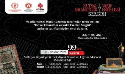 Vakıf Eserleri Sergisi Malatyalılarla Buluşacak